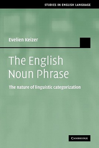 Kniha English Noun Phrase Evelien Keizer