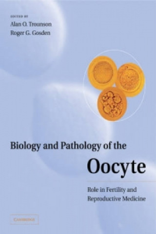 Livre Biology and Pathology of the Oocyte Alan O. TrounsonRoger G. Gosden