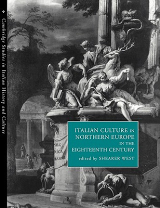 Carte Italian Culture in Northern Europe in the Eighteenth Century Shearer West