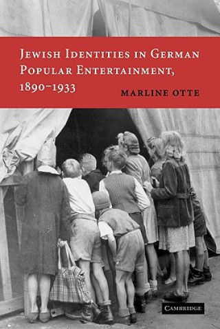 Könyv Jewish Identities in German Popular Entertainment, 1890-1933 Marline Otte