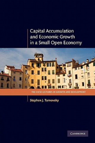 Knjiga Capital Accumulation and Economic Growth in a Small Open Economy Stephen J. Turnovsky