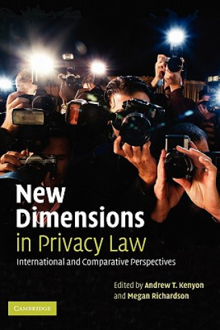 Carte New Dimensions in Privacy Law Andrew T. KenyonMegan Richardson