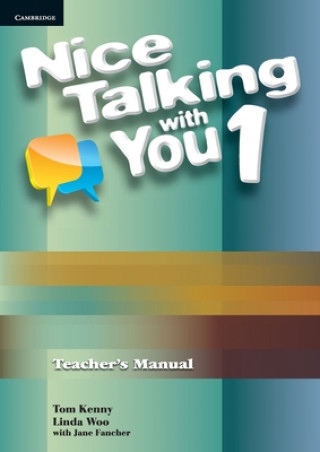 Carte Nice Talking With You Level 1 Teacher's Manual Tom KennyLinda WooJane Fancher