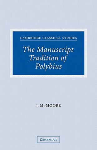 Kniha Manuscript Tradition of Polybius John M. Moore