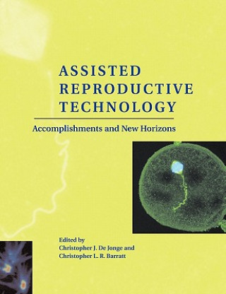 Könyv Assisted Reproductive Technology Christopher J. De JongeChristopher L. R. Barratt