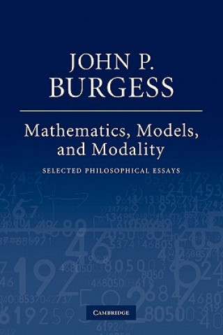 Knjiga Mathematics, Models, and Modality John P. Burgess