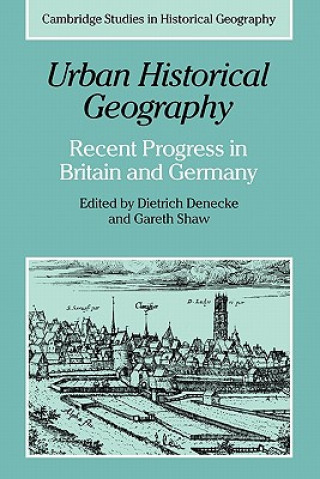 Книга Urban Historical Geography Dietrich DeneckeGareth Shaw