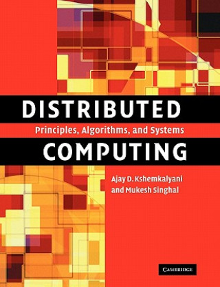 Könyv Distributed Computing Ajay D. KshemkalyaniMukesh Singhal