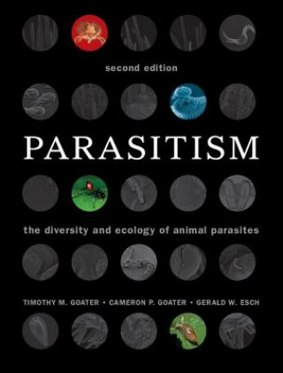 Könyv Parasitism Timothy M. GoaterCameron P. GoaterGerald W. Esch