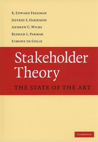 Könyv Stakeholder Theory R. Edward FreemanJeffrey S. HarrisonAndrew C. WicksBidhan L. Parmar