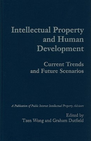 Kniha Intellectual Property and Human Development Tzen Wong