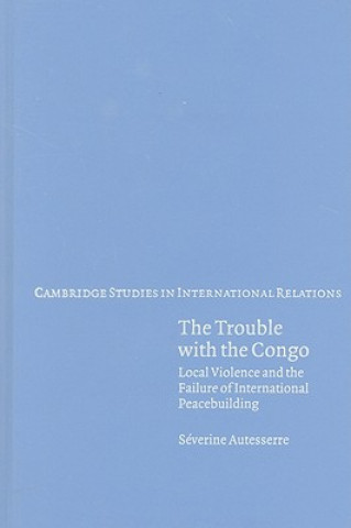 Carte Trouble with the Congo Séverine Autesserre