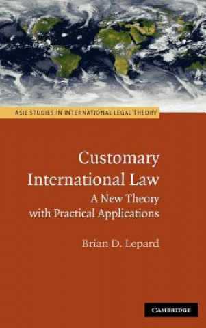 Könyv Customary International Law Brian D. Lepard