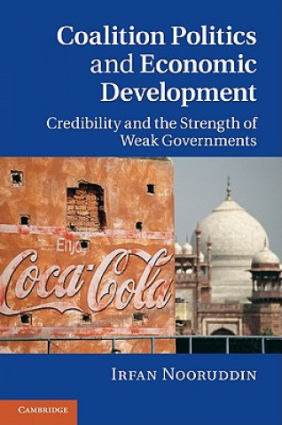 Kniha Coalition Politics and Economic Development Irfan Nooruddin