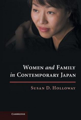 Kniha Women and Family in Contemporary Japan Susan D. Holloway