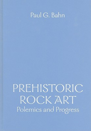 Kniha Prehistoric Rock Art Paul G. Bahn