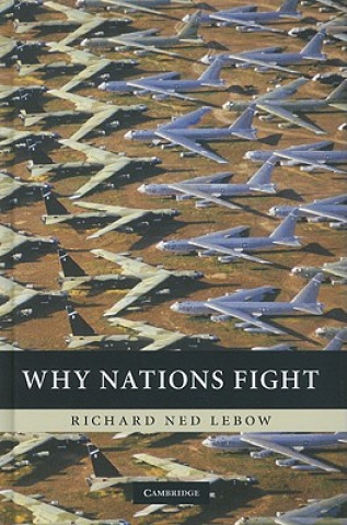 Carte Why Nations Fight Richard Ned Lebow