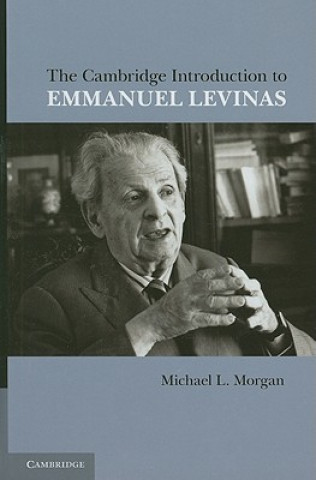 Carte Cambridge Introduction to Emmanuel Levinas Michael L. Morgan