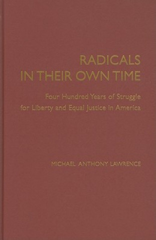 Kniha Radicals in their Own Time Michael Anthony Lawrence
