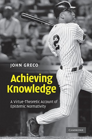 Carte Achieving Knowledge John Greco