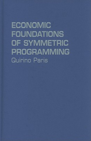 Book Economic Foundations of Symmetric Programming Quirino Paris