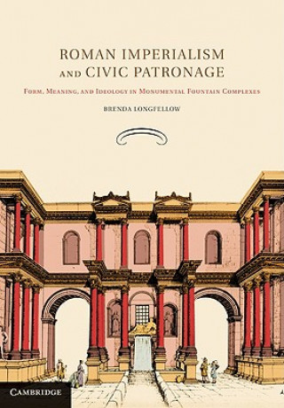 Kniha Roman Imperialism and Civic Patronage Brenda Longfellow