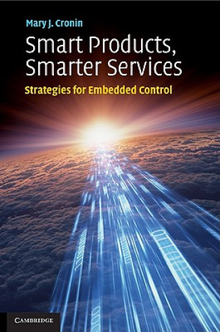 Kniha Smart Products, Smarter Services Mary J. Cronin