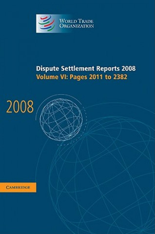 Könyv Dispute Settlement Reports 2008: Volume 6, Pages 2011-2382 World Trade Organization
