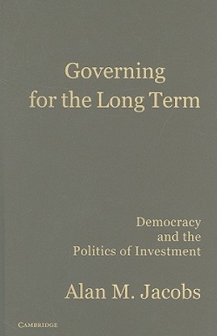 Buch Governing for the Long Term Alan M. Jacobs