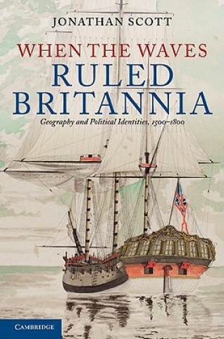 Carte When the Waves Ruled Britannia Jonathan Scott