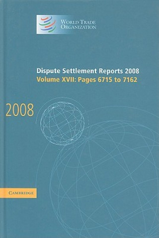 Книга Dispute Settlement Reports 2008: Volume 17, Pages 6715-7162 World Trade Organization