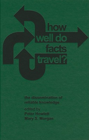 Buch How Well Do Facts Travel? Peter HowlettMary S. Morgan