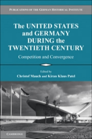 Книга United States and Germany during the Twentieth Century Christof MauchKiran Klaus Patel