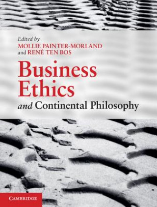 Book Business Ethics and Continental Philosophy Mollie Painter-MorlandRené ten Bos