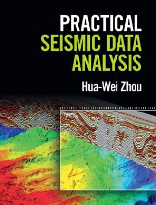 Könyv Practical Seismic Data Analysis Hua-Wei  Zhou