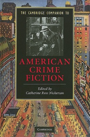 Carte Cambridge Companion to American Crime Fiction Catherine Ross Nickerson