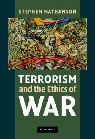 Książka Terrorism and the Ethics of War Stephen Nathanson