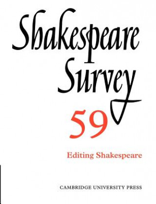 Carte Shakespeare Survey: Volume 59, Editing Shakespeare Peter Holland