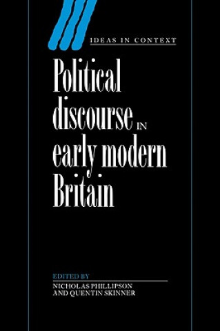 Kniha Political Discourse in Early Modern Britain Nicholas PhillipsonQuentin Skinner