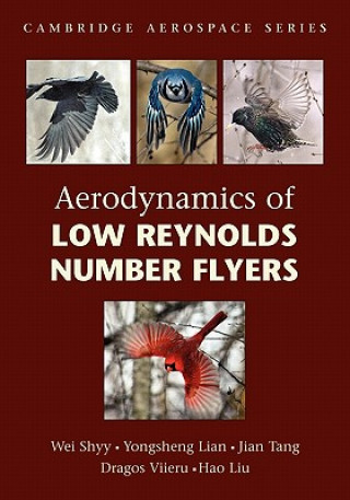 Könyv Aerodynamics of Low Reynolds Number Flyers Wei ShyyYongsheng LianJian TangDragos Viieru
