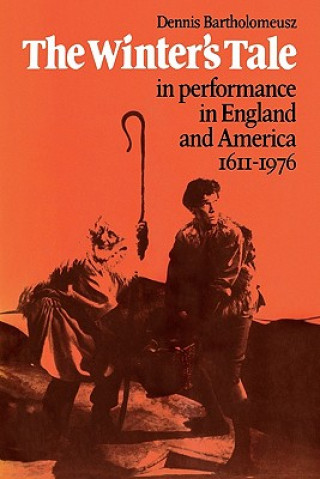 Könyv 'The Winter's Tale' in Performance in England and America 1611-1976 Dennis Bartholomeusz