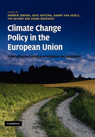 Könyv Climate Change Policy in the European Union Andrew JordanDave HuitemaHarro van AsseltTim Rayner