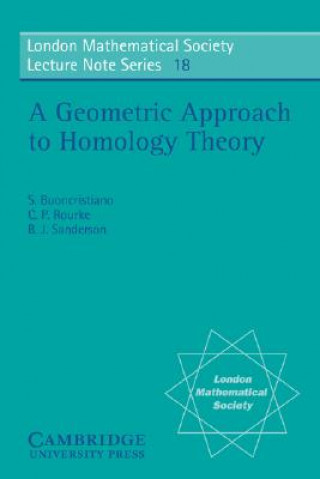 Könyv Geometric Approach to Homology Theory S. BuonchristianoC. P. RourkeB. J. Sanderson