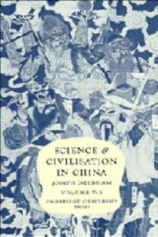 Carte Science and Civilisation in China, Part 3, Spagyrical Discovery and Invention: Historical Survey from Cinnabar Elixirs to Synthetic Insulin Joseph Needham