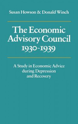 Livre Economic Advisory Council, 1930-1939 Susan HowsonDonald Winch