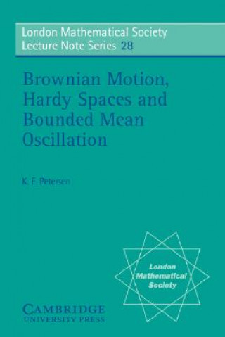 Kniha Brownian Motion, Hardy Spaces and Bounded Mean Oscillation K. E. Petersen