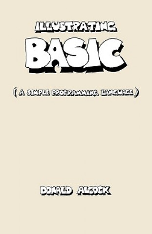 Kniha Illustrating BASIC Donald G. Alcock