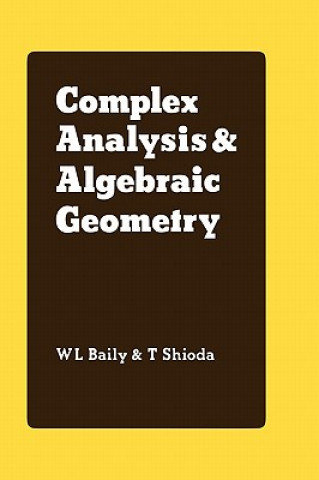 Książka Complex Analysis and Algebraic Geometry W. L. Jr BailyT. Shioda