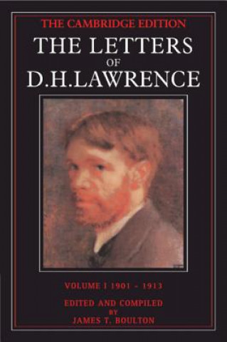Könyv Letters of D. H. Lawrence: Volume 1, September 1901-May 1913 D. H. LawrenceJames T. Boulton