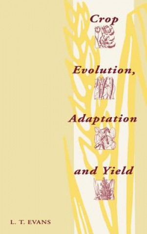 Kniha Crop Evolution, Adaptation and Yield Lloyd T. Evans
